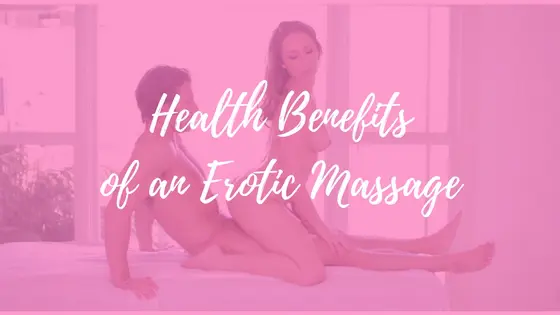 health benefits of an asian erotic massage