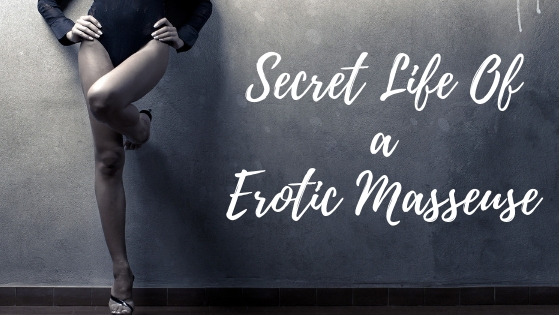 secret life of a erotic masseuse in kensington