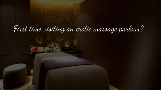 first time going to an erotic massage parlour london incall