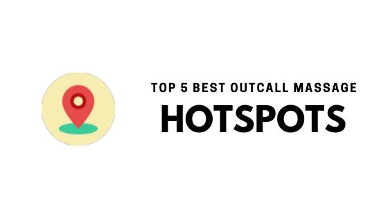 top five hotspot locations for outcall massage in london